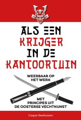 Als een krijger in de kantoortuin (Paperback)