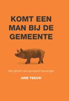 Komt een man bij de gemeente (Hardback)