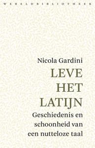 Leve het Latijn - Nicola Gardini - ebook