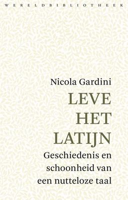 Leve het Latijn - Nicola Gardini - ebook