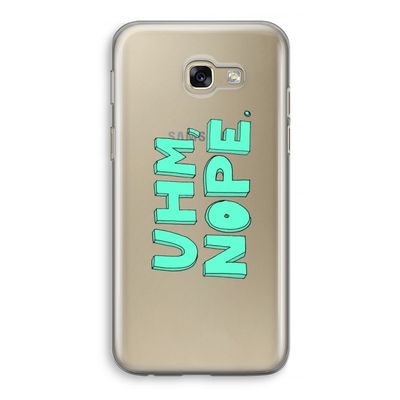 UHM, NOPE.: Samsung Galaxy A5 (2017) Transparant Hoesje