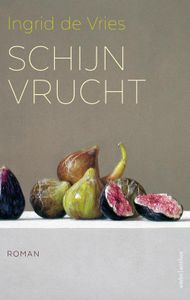 Schijnvrucht - Ingrid de Vries - ebook