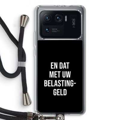 Belastinggeld - Zwart: Xiaomi Mi 11 Ultra Transparant Hoesje met koord