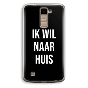 Ik wil naar huis - Zwart: LG K10 (2016) Transparant Hoesje