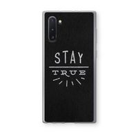 Stay true: Samsung Galaxy Note 10 Transparant Hoesje