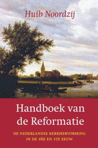 Handboek van de Reformatie - Huib Noordzij - ebook