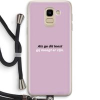 gij moogt er zijn: Samsung Galaxy J6 (2018) Transparant Hoesje met koord