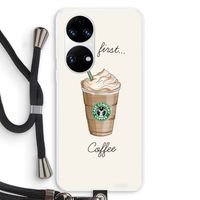 But first coffee: Huawei P50 Transparant Hoesje met koord