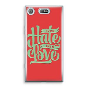 Turn hate into love: Sony Xperia XZ1 Compact Transparant Hoesje