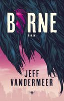 Borne - Jeff VanderMeer - ebook