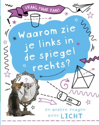 Waarom zie je links in de spiegel rechts? (Hardback)
