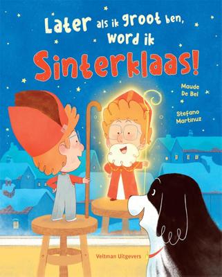 Later als ik groot ben, word ik Sinterklaas! (Hardback)