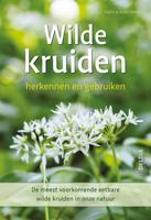 Wilde kruiden herkennen en gebruiken (Paperback)