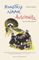 Roadtrip naar Auschwitz - Evelien Rutten - ebook