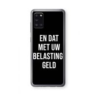 Belastinggeld - Zwart: Samsung Galaxy A31 Transparant Hoesje