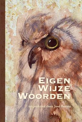 Eigen wijze woorden (Paperback)