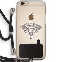 Home Is Where The Wifi Is: iPhone 6 / 6S Transparant Hoesje met koord