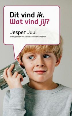 Jesper  Juul Dat vind ik, wat vind jij?