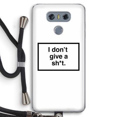 Don't give a shit: LG G6 Transparant Hoesje met koord