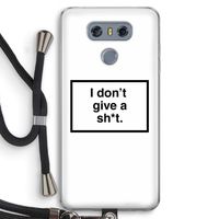 Don't give a shit: LG G6 Transparant Hoesje met koord