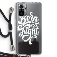 Born to Fight: Xiaomi Redmi Note 10S Transparant Hoesje met koord