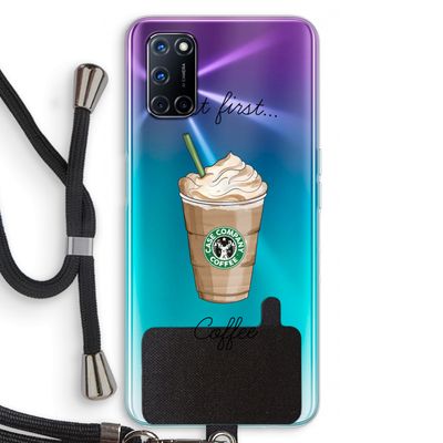But first coffee: Oppo A72 Transparant Hoesje met koord