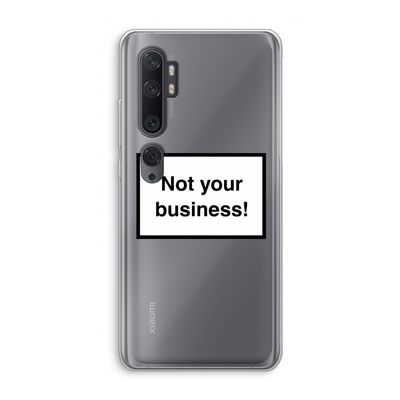 Not your business: Xiaomi Mi Note 10 Transparant Hoesje