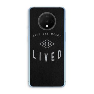 To be lived: OnePlus 7T Transparant Hoesje