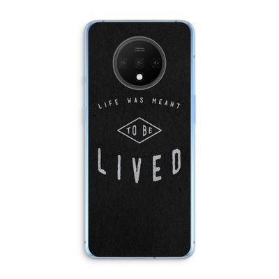 To be lived: OnePlus 7T Transparant Hoesje