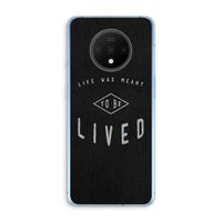 To be lived: OnePlus 7T Transparant Hoesje
