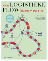 Van Logistieke flow tot supply chain (Paperback)