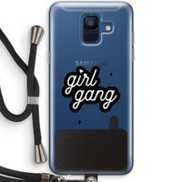 Girl Gang: Samsung Galaxy A6 (2018) Transparant Hoesje met koord