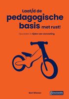 Laat/d de pedagogische basis met rust! (Paperback)