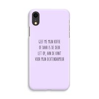 Ochtendhumeur: iPhone XR Volledig Geprint Hoesje