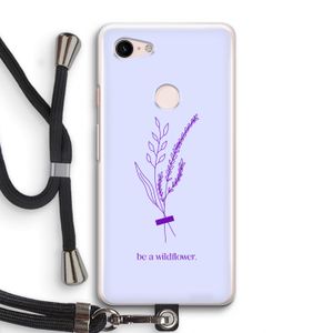 Be a wildflower: Pixel 3 Transparant Hoesje met koord