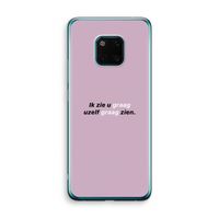 uzelf graag zien: Huawei Mate 20 Pro Transparant Hoesje