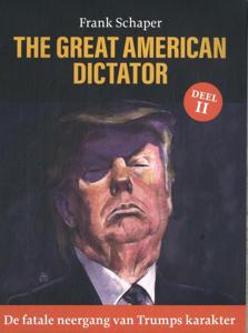 De fatale neergang van Trumps karakter (Paperback)