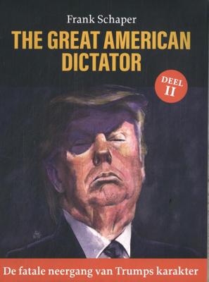 De fatale neergang van Trumps karakter (Paperback)