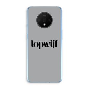 Topwijf Grijs Zwart: OnePlus 7T Transparant Hoesje