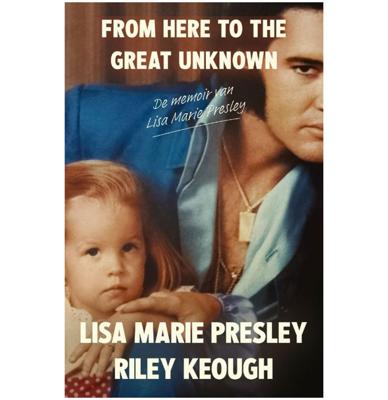 Elvis Presley - From Here To The Great Unknown Boek NL Lisa Marie Presley, Riley Keough
