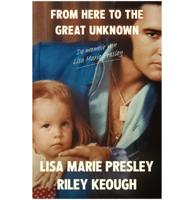 Elvis Presley - From Here To The Great Unknown Boek NL Lisa Marie Presley, Riley Keough