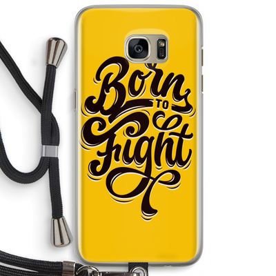 Born to Fight: Samsung Galaxy S7 Edge Transparant Hoesje met koord