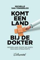 Komt een land bij de dokter (Paperback)