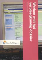Werken met het verpleegkundig dossier (Paperback)