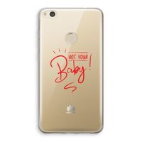 Not Your Baby: Huawei Ascend P8 Lite (2017) Transparant Hoesje
