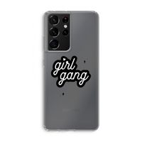 Girl Gang: Samsung Galaxy S21 Ultra Transparant Hoesje