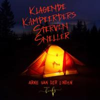 Klagende kampeerders sterven sneller