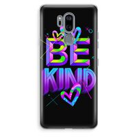 Be Kind: LG G7 Thinq Transparant Hoesje