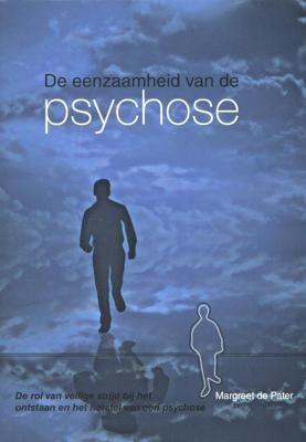 De eenzaamheid van de psychose (Paperback)