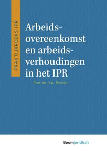 Arbeidsovereenkomst en arbeidsverhoudingen in het IPR - J.A. Pontier - ebook